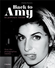 Back to Amy. Un portrait intime - Moriarty Charles ; Kapadia Asif ; Brusa Catherine