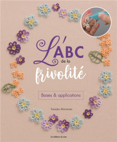 L'ABC de la frivolité. Bases & applications - Morimoto Tomoko ; Kobatake-Ginet Mari