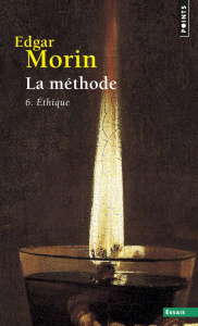 La méthode. Tome 6, Ethique - Morin Edgar