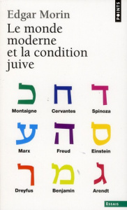 Le monde moderne et la condition juive - Morin Edgar