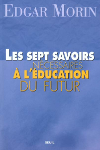 Les sept savoirs nécessaires à l'éducation du futur - Morin Edgar