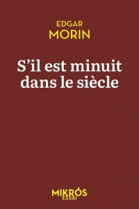 S'il est minuit dans le siècle - Morin Edgar
