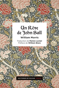 Un Rêve de John Ball - Morris William ; Leclair Marion ; Blanc William