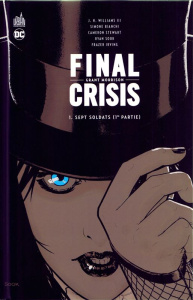 Final Crisis Tome 1 : Sept soldats (1re partie) - Morrison Grant ; Williams J. H. ; Bianchi Simone ;
