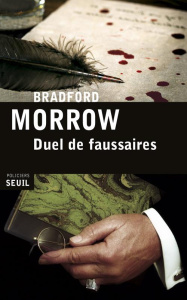 Duel de faussaires - Morrow Bradford ; Loubat-Delranc Philippe