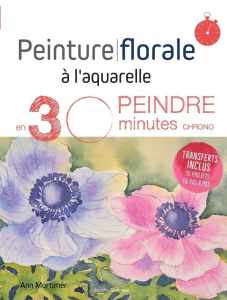 Peinture florale à l'aquarelle - Mortimer Ann ; Billaut Delphine