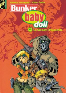 Bunker baby doll Tome 2 : Le serment d'Hypocrite - MORVAN/JARZAGUET