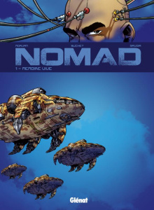 Nomad Cycle 1 Tome 1 : Mémoire vive - Morvan Jean-David ; Savoia Sylvain ; Buchet Philip