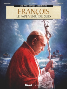 François : Le pape venu du sud - Mogavino ; Del Vecchio ; Casertano