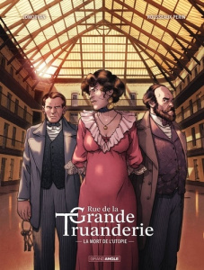 Rue de la Grande Truanderie Tome 2 : La mort de l'utopie - Morvan Jean-David ; Rousseaux Perin Romain ; Ooshi
