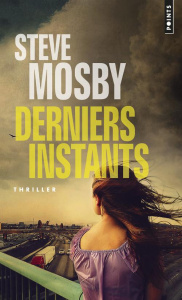 Derniers instants - Mosby Steve