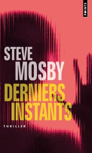 Derniers instants - Mosby Steve