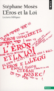 L'Eros et la Loi. Lectures bibliques - Mosès Stéphane