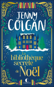 La bibliothèque secrète de Noël - Colgan Jenny ; Motet Laure