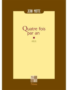 Quatre fois par an - Motte Jean