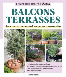 Balcons Terrasses. Pour un cocon de verdure qui vous ressemble - Motte Maryline ; Motte Roland