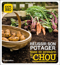 Réussir son potager sans se prendre le chou - Motte Roland