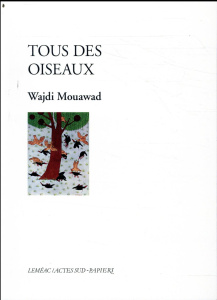 Tous des oiseaux - Mouawad Wajdi