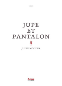 Jupe et pantalon - Moulin Julie