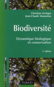 Biodiversité. Dynamique biologique et conservation, 2e édition - Mounolou Jean-Claude ; Lévêque Christian