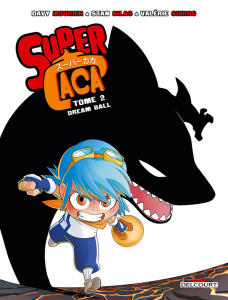 Super Caca Tome 2 : Dream ball - Mourier Davy ; Silas Stan ; Sierro Valérie