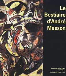 Le bestiaire d'André Masson. (1896-1987) - Moutel Christiane