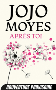 Avant toi Tome 2 : Après toi - Moyes Jojo ; Paupy Alix