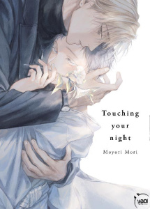 Touching your night - Mori Moyori ; Pujol Nicolas