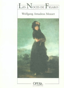 Les Noces de Figaro - Mozart Wolfgang-Amadeus