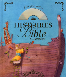 Les plus belles histoires de la Bible racontées . Avec 1 CD audio - Mullenheim Sophie de ; Brunelet Madeleine ; Maury