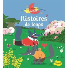 Histoires de loups - Mullenheim Sophie de ; Guyard Romain ; Grossetête
