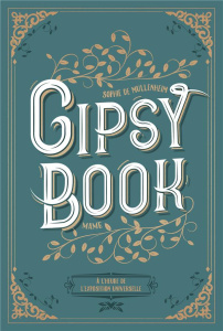 Gipsy Book Tome 4 : A l'heure de l'Exposition universelle - Mullenheim Sophie de