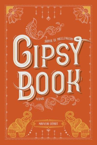 Gipsy Book Tome 6 : Nouveau départ - Mullenheim Sophie de