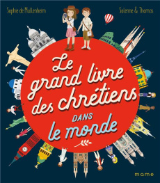 Le grand livre des chrétiens dans le monde - Mullenheim Sophie de