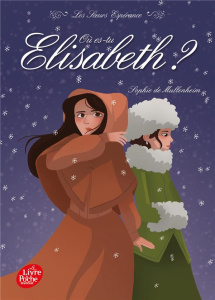 Les Soeurs Espérance Tome 2 : Où es-tu Elisabeth ? - Mullenheim Sophie de
