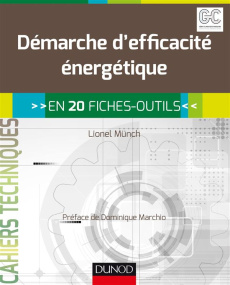 Démarche d'efficacité énergétique en 20 fiches-outils - Münch Lionel ; Marchio Dominique
