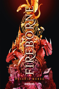 Le Cycle Aurélien Tome 1 : Fireborne - Munda Rosaria ; Sorio Audray