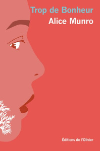 Trop de bonheur - Munro Alice ; Huet Jacqueline ; Carasso Jean-Pierr