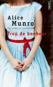 Trop de bonheur - Munro Alice ; Huet Jacqueline ; Carasso Jean-Pierr