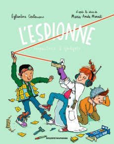 L'Espionne Tome 4 : Inspectrice à gadget - Murail Marie-Aude ; Ceulemans Eglantine