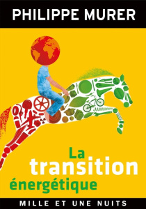 La transition énergétique - Murer Philippe