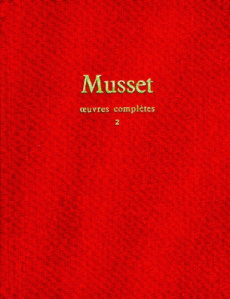 OEUVRES COMPLETES. Tome 2 - Musset Alfred de