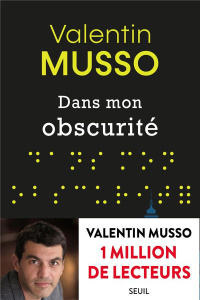 Dans mon obscurité - Musso Valentin