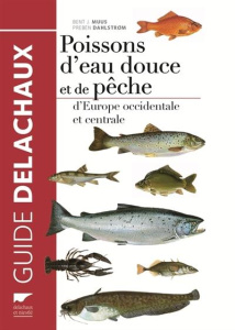 Poissons d'eau douce et de pêche d'Europe occidentale et centrale - Muus Bent J. ; Dahlstrom Preben ; Quartier Archiba