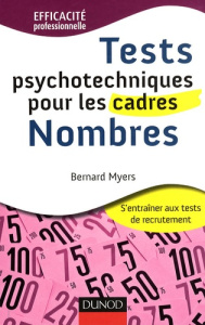 Tests psychotechniques pour les cadres : nombres - Myers Bernard