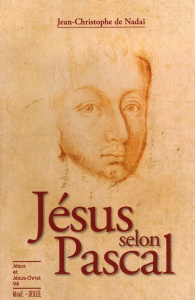 Jésus selon Pascal - Nadaï Jean-Christophe de