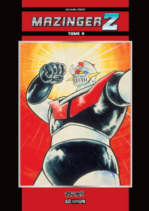 ISAN MANGA FONDATIONS - MAZINGER Z T04 - NAGAI GO