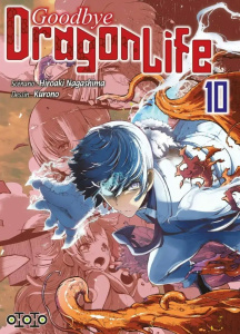Goodbye Dragon Life Tome 10 - Nagashima Hiroaki