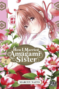 How I Married an Amagami Sister Tome 4 - Naitô Marcey ; Leclerc Marylou