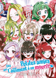 Les 100 petites amies qui t'aiiiment à en mourir Tome 15 - Nakamura Rikito ; Nozawa Yukiko ; Kukor-Pitas Alin